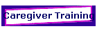 Caregiver Training