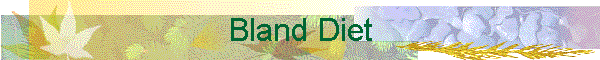 Bland Diet