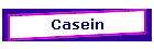 Casein