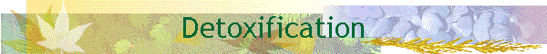 Detoxification