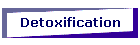 Detoxification