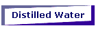 Distilled Water