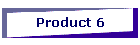 Product 6