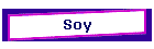 Soy